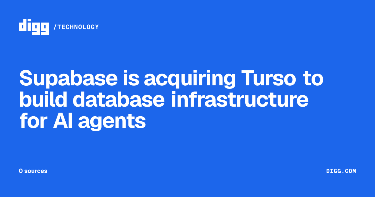 Supabase is acquiring Turso to build database infrastructure for AI ...