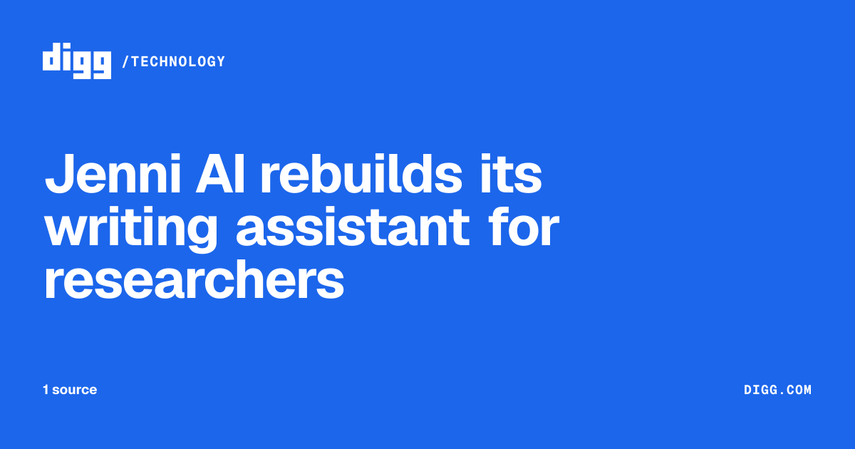 Jenni AI rebuilds its writing assistant for researchers · Digg