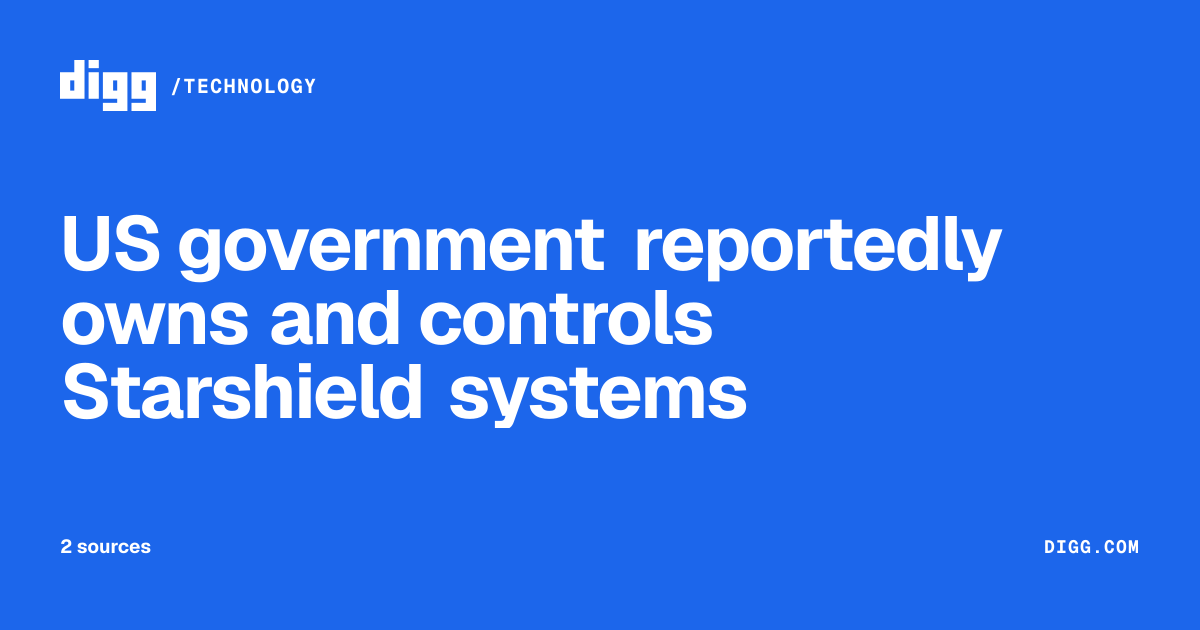 US government reportedly owns and controls Starshield systems · Digg