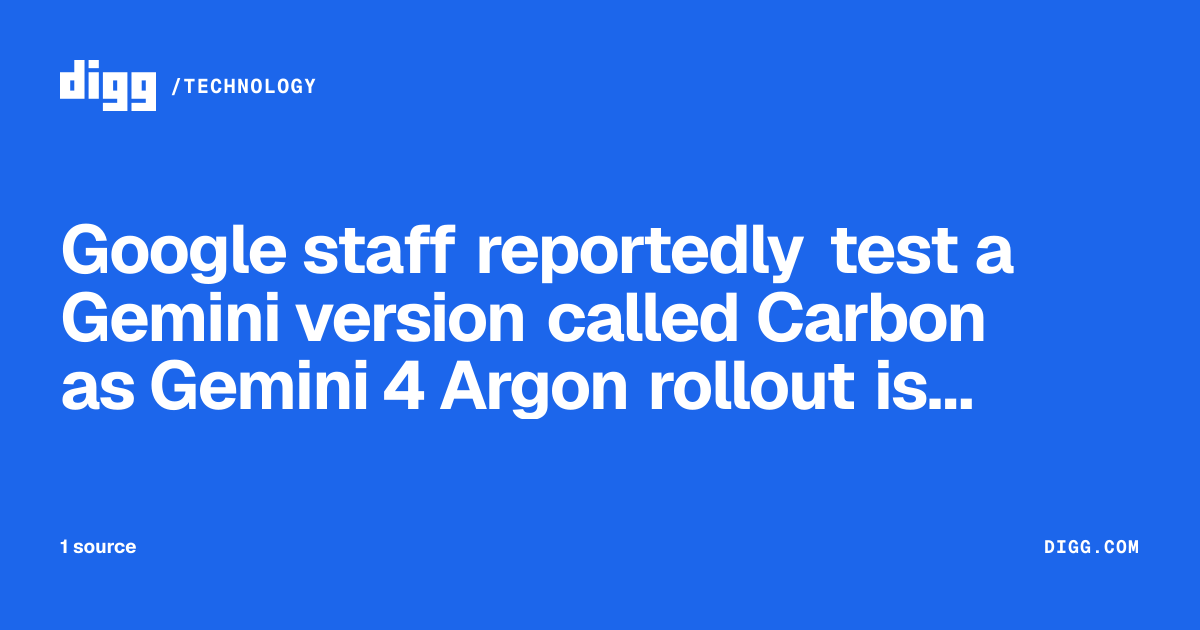 Google staff reportedly test a Gemini version called Carbon as Gemini 4 ...