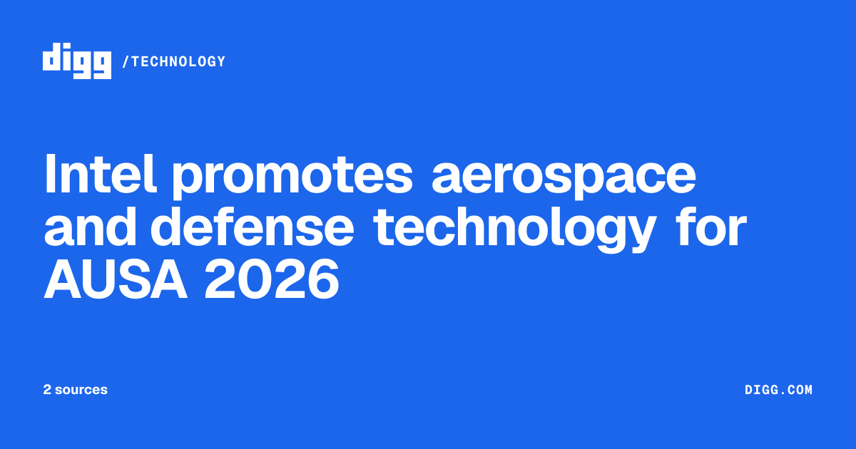 Intel promotes aerospace and defense technology for AUSA 2026 · Digg