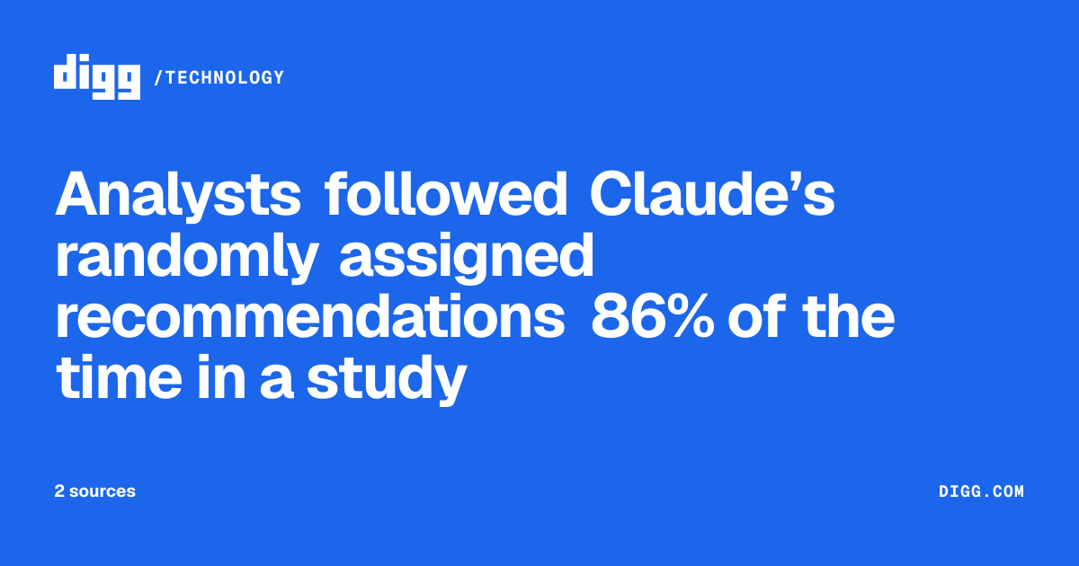 Analysts followed Claude’s randomly assigned recommendations 86% of the ...