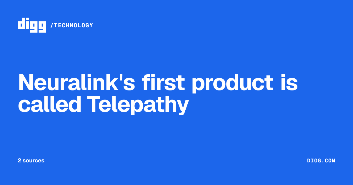 Neuralink's first product is called Telepathy · Digg