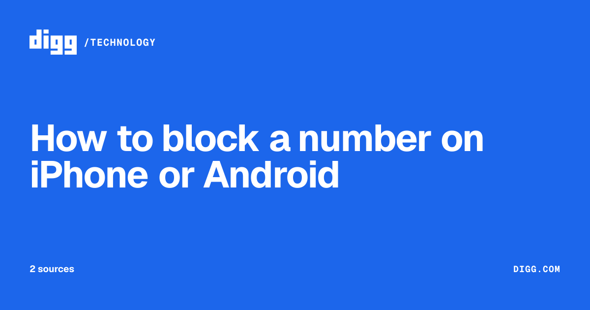 How to block a number on iPhone or Android · Digg