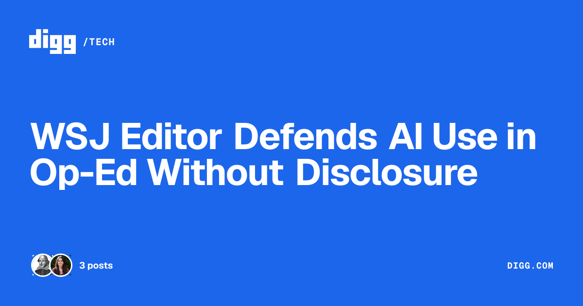 WSJ Editor Defends AI Use in Op-Ed Without Disclosure · Digg