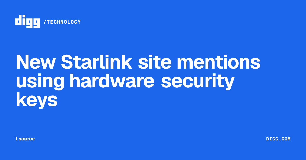 New Starlink site mentions using hardware security keys · Digg