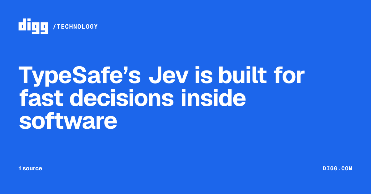 TypeSafe’s Jev is built for fast decisions inside software · Digg
