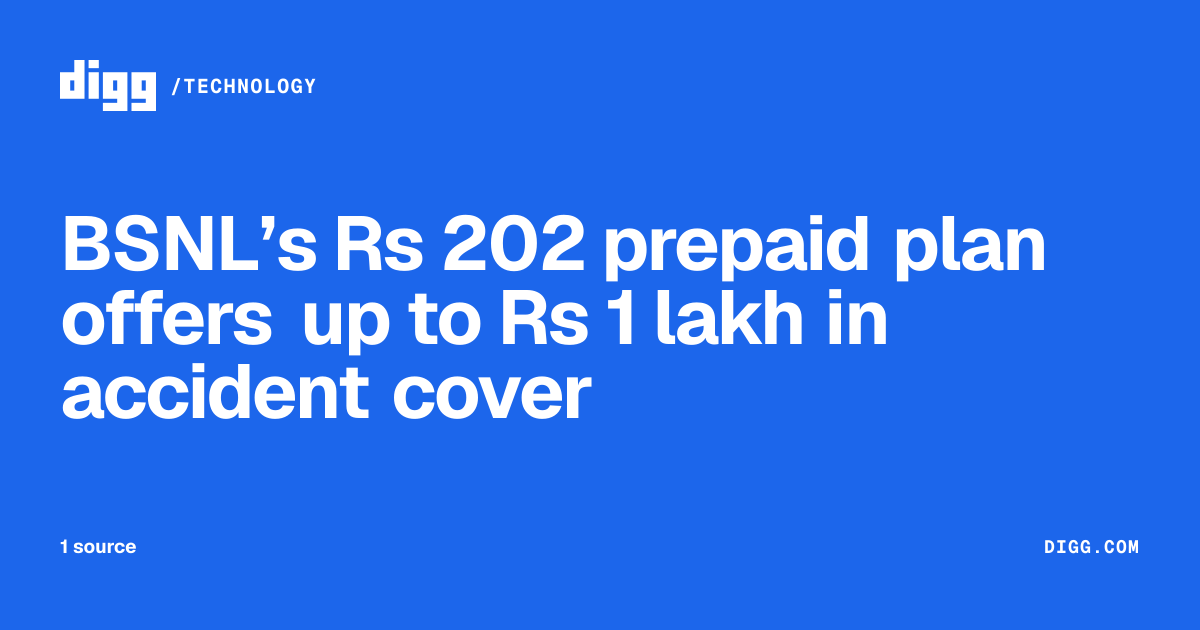 BSNL’s Rs 202 prepaid plan offers up to Rs 1 lakh in accident cover · Digg