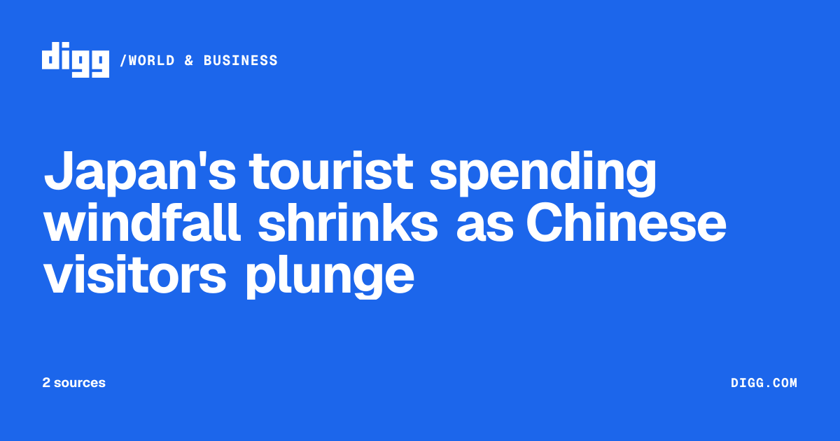 Japan's tourist spending windfall shrinks as Chinese visitors plunge · Digg