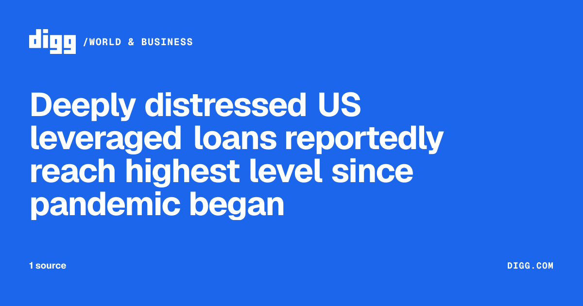 Deeply distressed US leveraged loans reportedly reach highest level ...