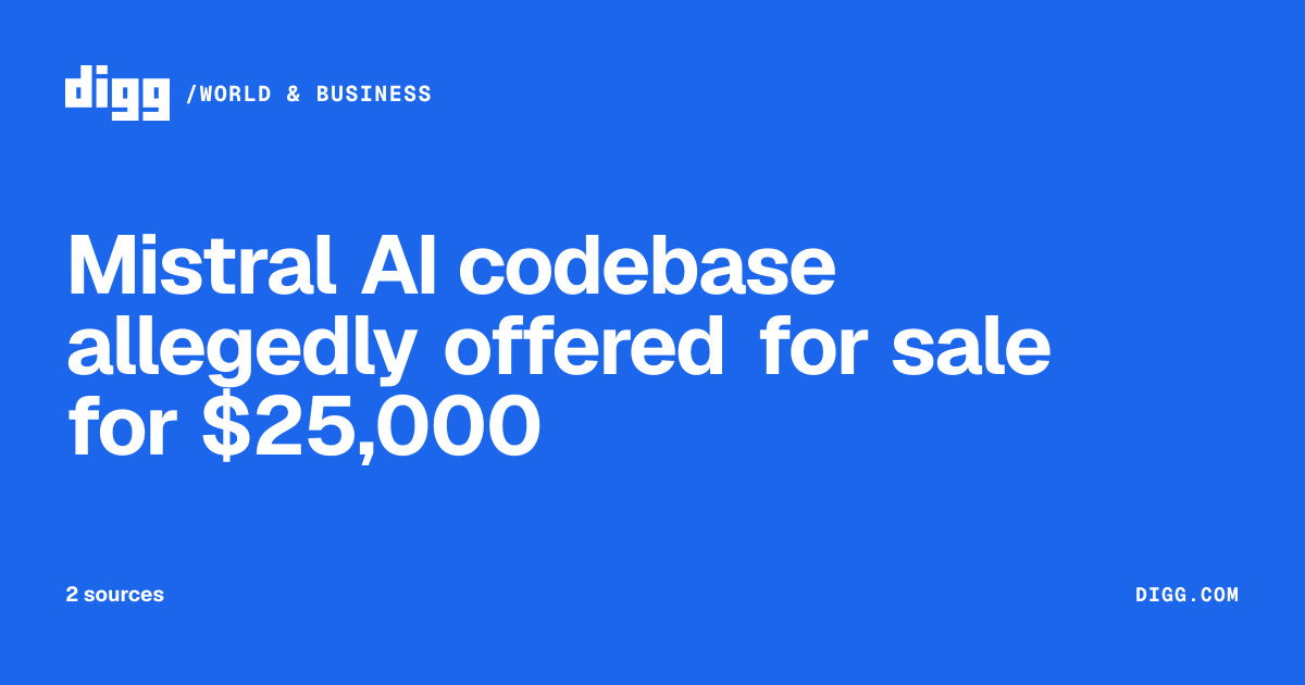 Mistral AI codebase allegedly offered for sale for $25,000 · Digg