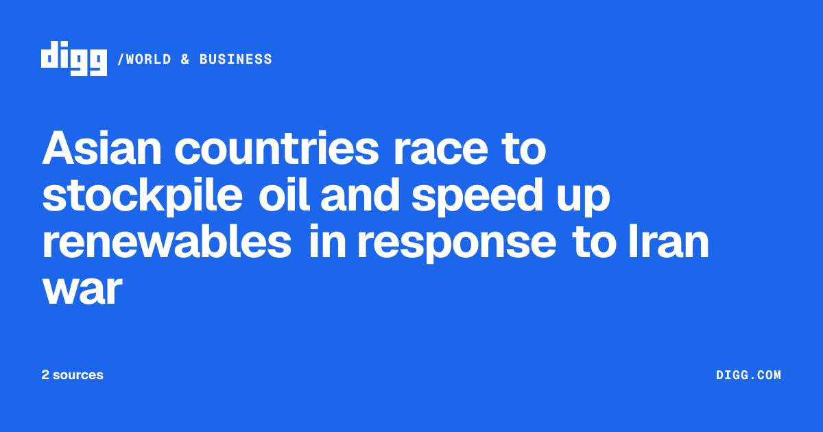 Asian countries race to stockpile oil and speed up renewables in ...