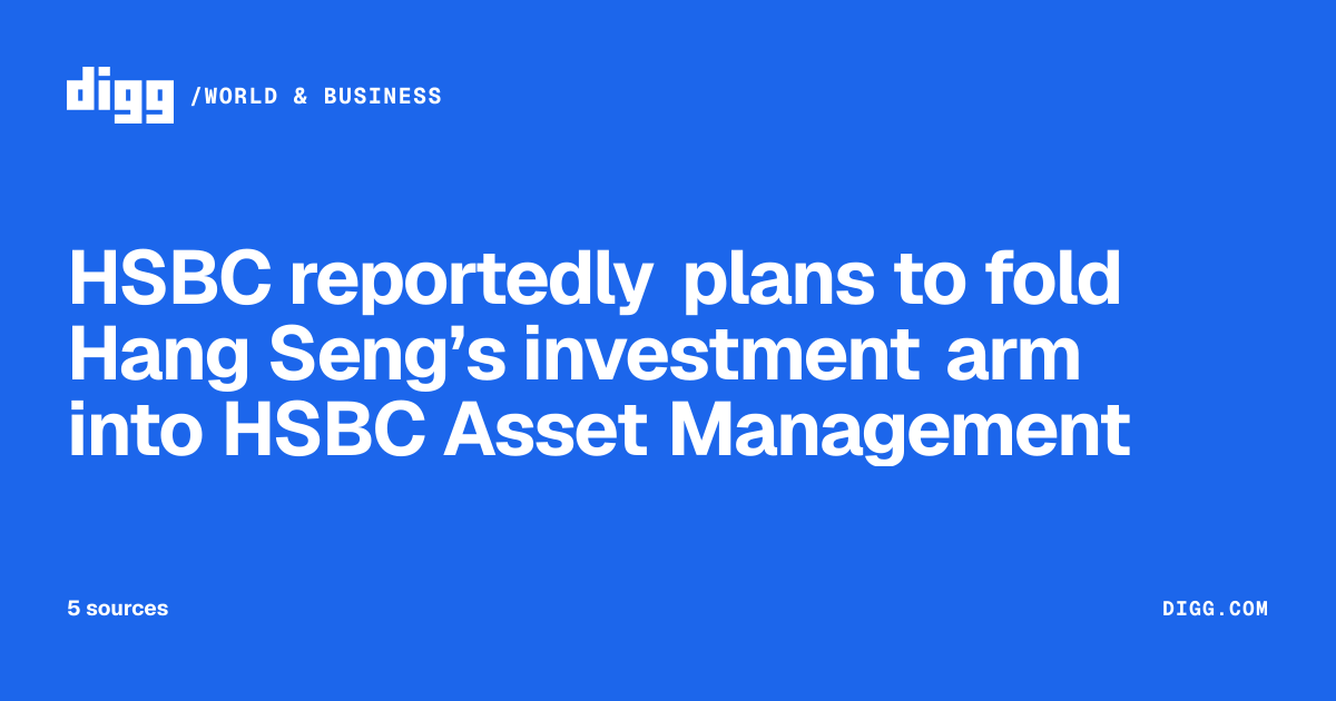 HSBC reportedly plans to fold Hang Seng’s investment arm into HSBC ...