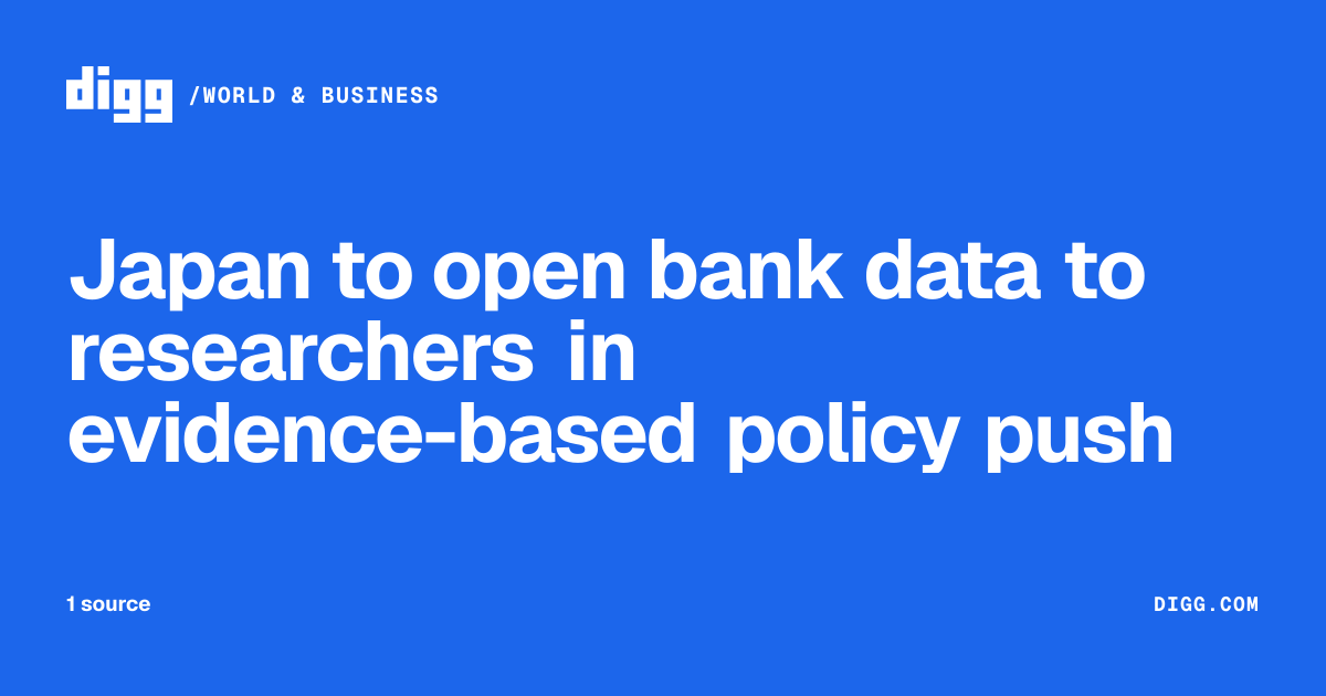 Japan to open bank data to researchers in evidence-based policy push · Digg
