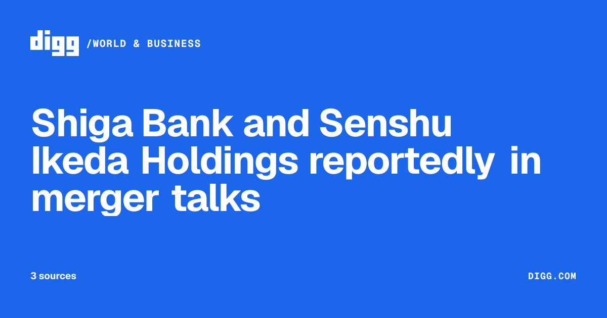 Shiga Bank and Senshu Ikeda Holdings reportedly in merger talks · Digg