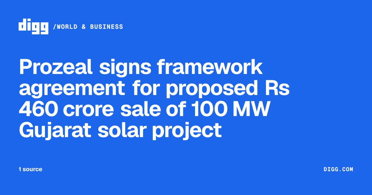Prozeal signs framework agreement for proposed Rs 460 crore sale of 100 ...