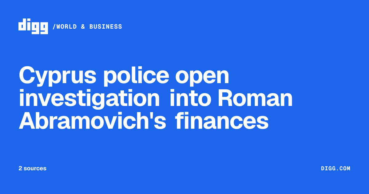 Cyprus police open investigation into Roman Abramovich's finances · Digg