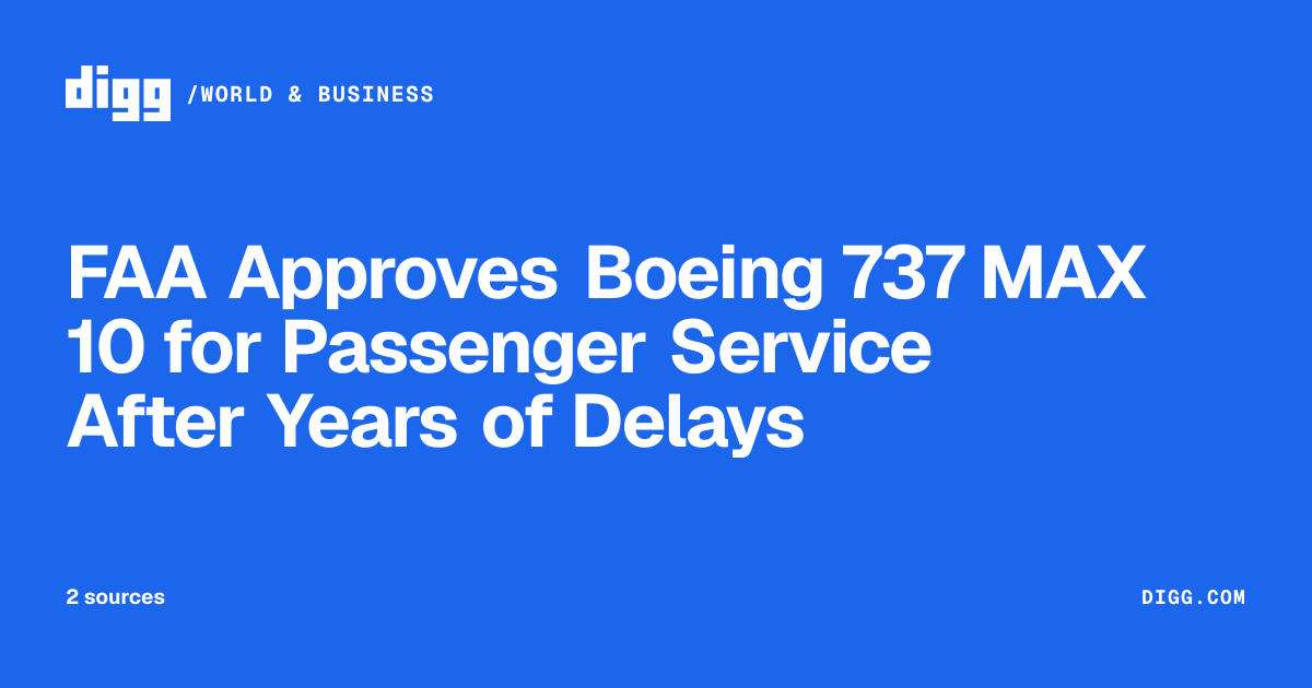 FAA Approves Boeing 737 MAX 10 for Passenger Service After Years of ...
