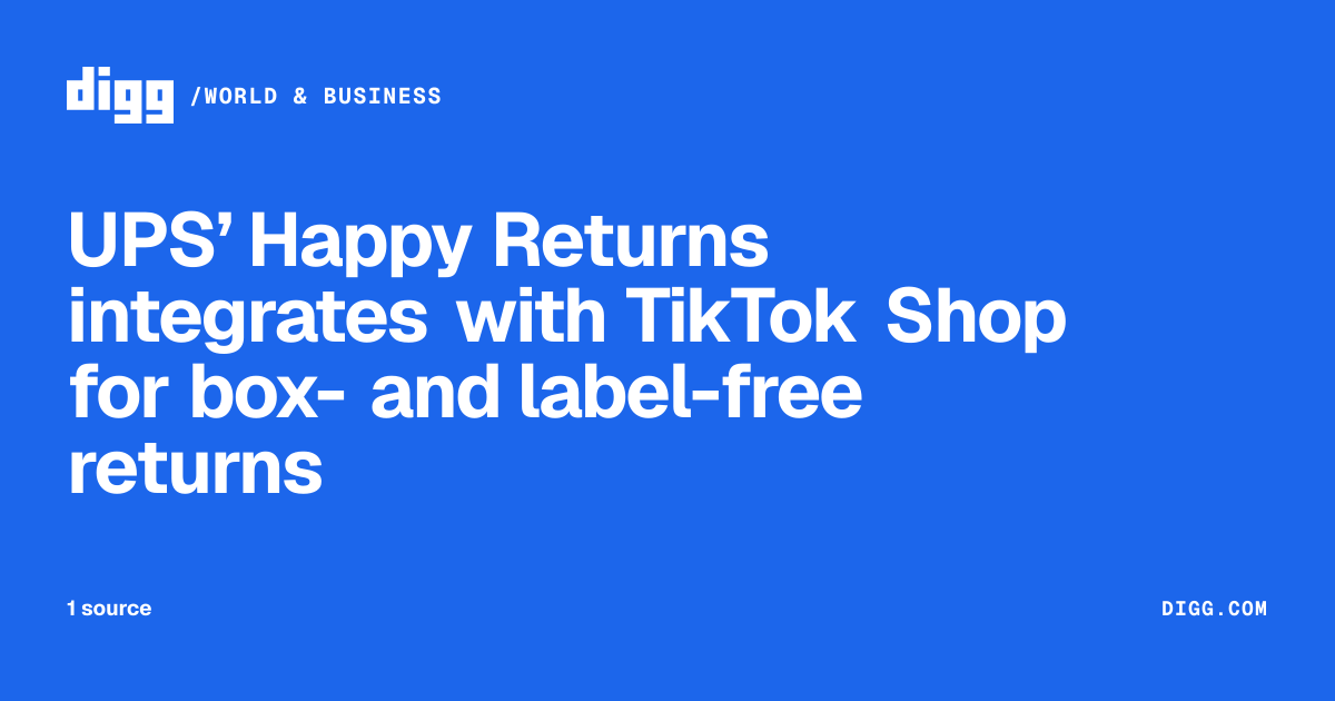 UPS’ Happy Returns integrates with TikTok Shop for box- and label-free ...